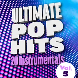 Ultimate Pop Hits: 20 Instrumentals, Vol. 5