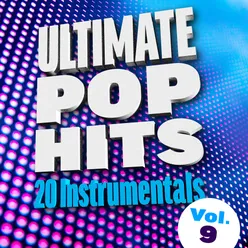 Ultimate Pop Hits: 20 Instrumentals, Vol. 9