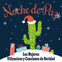 Noche de Paz: Los Mejores Villancicos y Canciones de Navidad