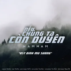 Nếu Chúng Ta Còn Duyên (From "Đỉnh Sương Mù" Original Motion Picture Soundtrack)