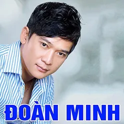 Tổng Hợp Bài Hát Của Đoàn Minh