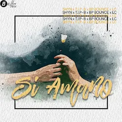 Si Amano (feat. Shyn, BP BOUNCE, LC) New Version
