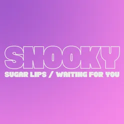 Sugar Lips / Waiting For You