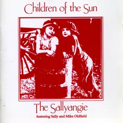 Children of the Sun (feat. Mike Oldfield & Sally Oldfield) Definitive Edition