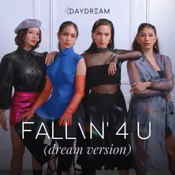 Fallin' 4 U Dream Version