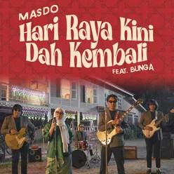 Hari Raya Kini Dah Kembali (feat. Bunga)