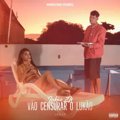 Vão Censurar o Lukão