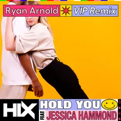 Hold You (feat. Jessica Hammond) Ryan Arnold VIP Mix