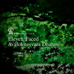 Eleven-Faced Avalokitesvara Dharani (Long Version)