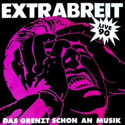 Das grenzt schon an Musik (Live '90) 2022 Remaster