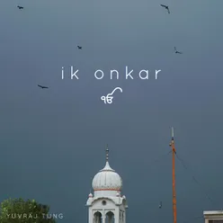 Ik Onkar (Mool Mantar)
