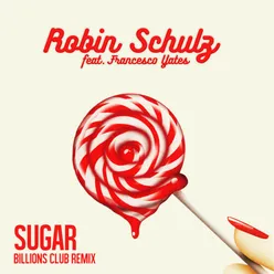 Sugar (feat. Francesco Yates) Billions Club Remix