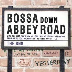 Bossa Down Abbey Road