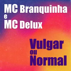 Vulgar ou Normal