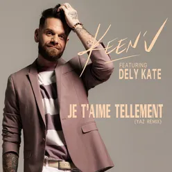 Je t'aime tellement (feat. Dely Kate) [Yaz Remix]