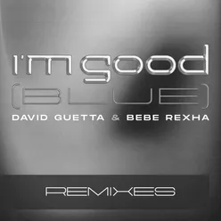 I'm Good (Blue) Extended Remixes