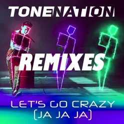 Let's Go Crazy (Ja Ja Ja) Remixes