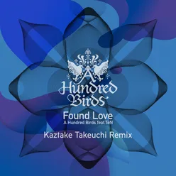 Found Love (feat. TeN) Kaztake Takeuchi Remix