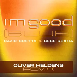 I'm Good (Blue) Oliver Heldens Remix