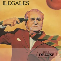 Ilegales Edición Deluxe