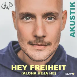 Hey Freiheit (Aloha Heja He) Akustik Version