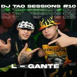 L-GANTE | DJ TAO Turreo Sessions #10