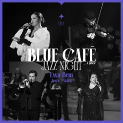 Blue Cafe Jazz Night Live