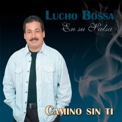 Lucho Bossa en su Salsa