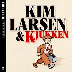 Kim Larsen & Kjukken [Remastered]