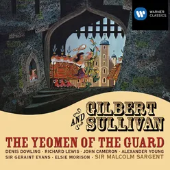 The Yeomen of the Guard (or, The Merryman and his Maid) (1987 - Remaster), Act II: Hark! What was that, sir? (Meryll, Fairfax, Yeomen, People, Lieutenant, Wilfred, Point, Elsie, Phoebe)