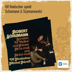 Ulf Hoelscher spielt Schumann & Szymanowski