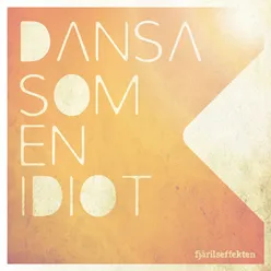 Dansa som en idiot Akustisk Version