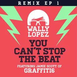 You Can't Stop the Beat (feat. Jamie Scott of Graffiti6) Albert Neve Remix