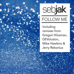 Follow Me (Mike Hawkins Remix )