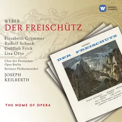 Weber: Der Freischütz, Op. 77, J. 277, Act 2 Scene 1: Dialog, "Und der Bursch nicht minder schön?" (Agathe, Ännchen)
