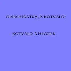 Diskohratky [(Petr Kotvald)] (Petr Kotvald)