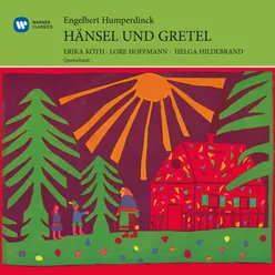 HÄNSEL UND GRETEL · Märchenoper in 3 Bildern (Auszüge), Erstes Bild: - Brüderchen, komm, tanz mit mir