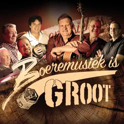 Boeremusiek Is Groot