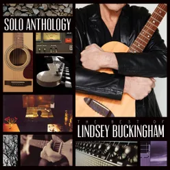 Solo Anthology: The Best of Lindsey Buckingham Deluxe Edition