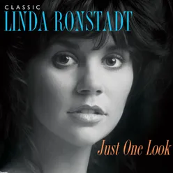 Just One Look: Classic Linda Ronstadt 2015 Remaster