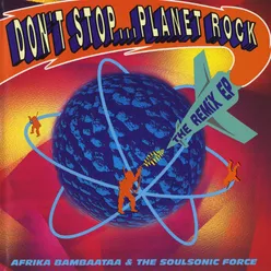 Don't Stop..Planet Rock (feat. Bambaataa & LFO) House Mix II