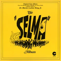 The "Selma" Album: A Musical Tribute To Dr. Martin Luther King, Jr.