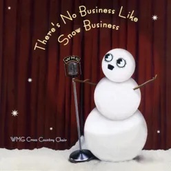 There's No Business Like Snow Business