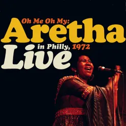 Oh Me Oh My (I'm a Fool for You Baby) [Live in Philly 1972] [2007 Remaster]