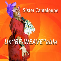 Un"BE-WEAVE"able