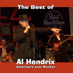 The Best of Al Hendrix: America's Lost Rocker
