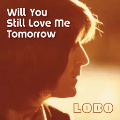 Will You Still Love Me Tomorrow