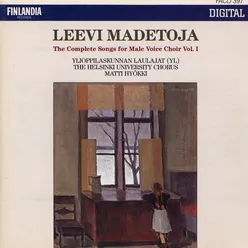 Leevi Madetoja: Complete Songs for Male Voice Choir Vol. 1