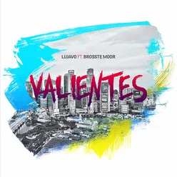 Valientes (feat. Brosste Moor)