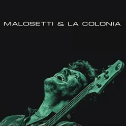 Malosetti & la Colonia